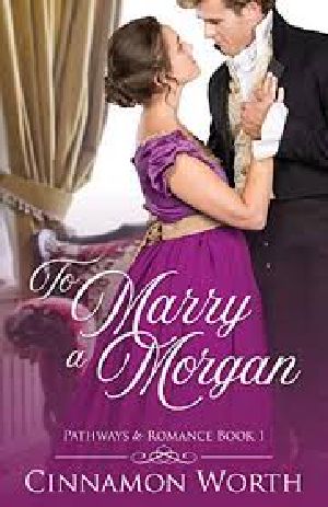 [Pathways to Romance 01] • PtR01 - to Marry a Morgan